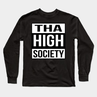 Tha High Society Long Sleeve T-Shirt